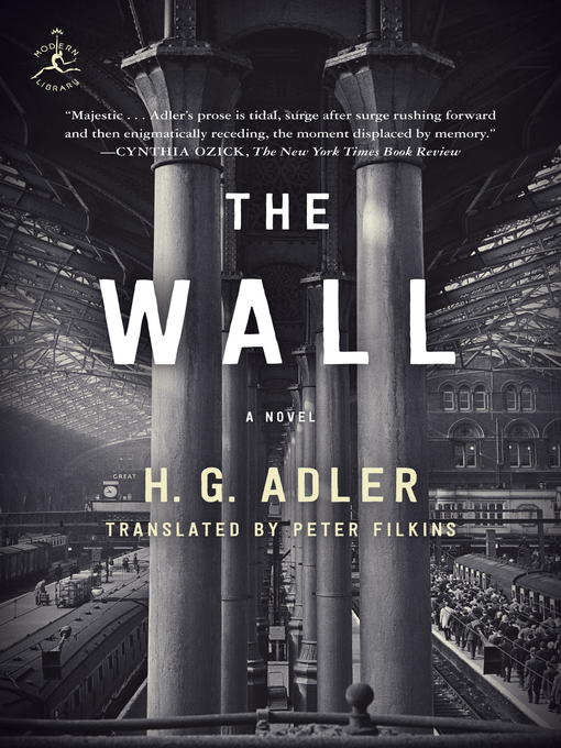 Détails du titre pour The Wall par H. G. Adler - Disponible